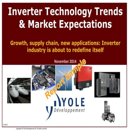 Inverter Technology Trends & Market Expectations 2014 Report by Yole Developp...