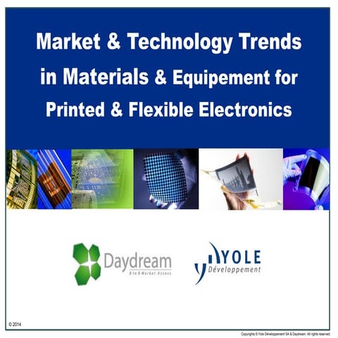 Market & Technology Trends in Materials and Equipement for Printed and Flexib...