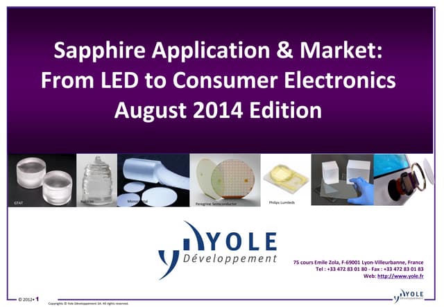 Sapphire Applications & Market: from LED to Consumer Electronic August 2014 2...