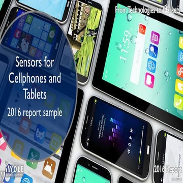Sensors for Cellphones and Tablets - 2016 Report by Yole Developpement