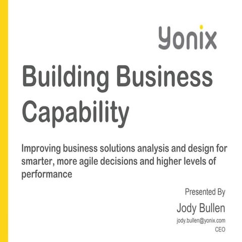 Yonix presents:  Building Business Capability