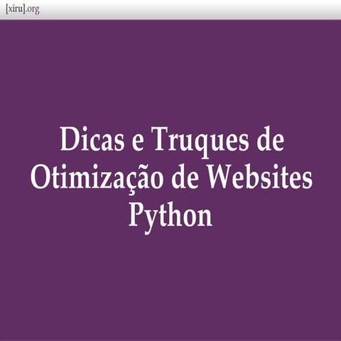 Dicas e truques de otimização de websites python