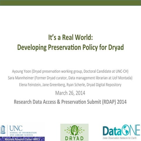 RDAP14: It’s a Real World: Developing Preservation Policy for Dryad