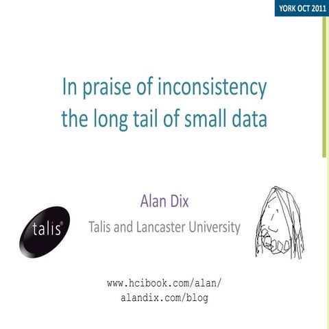 In praise of inconsistency - the long tail of small data