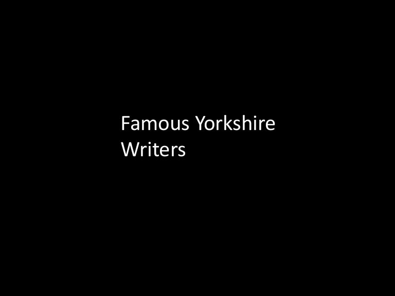 Famous Yorkshire Writers