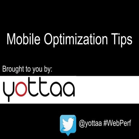 Mobile Optimization Tips from Yottaa - MEGMeetup #1
