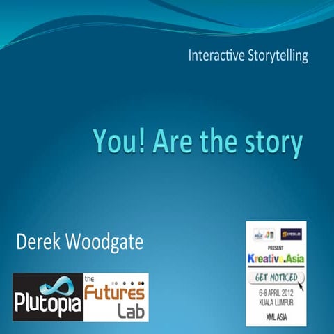 You.are the story - Derek Woodgate