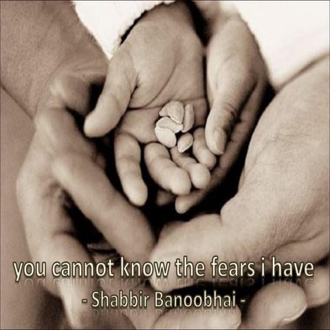 You Cannot Know The Fears I Have