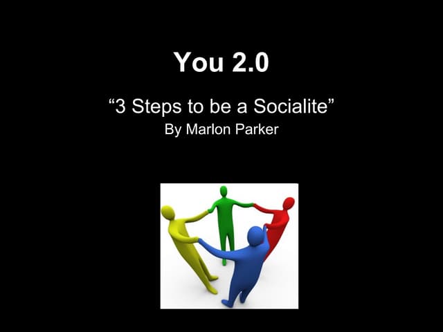 You 2.0: Three Steps to being a Socialite
