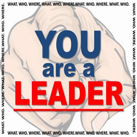 You are a leader