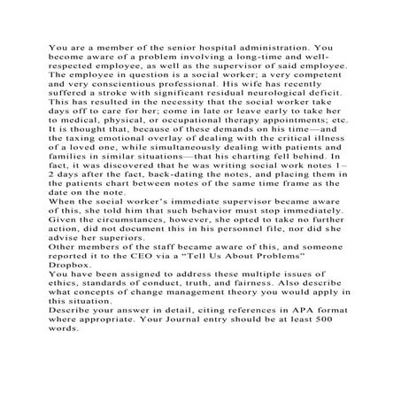 You are a member of the senior hospital administration. You become a.docx