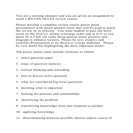 You are a nursing educator and you are given an assignment to teach .docx