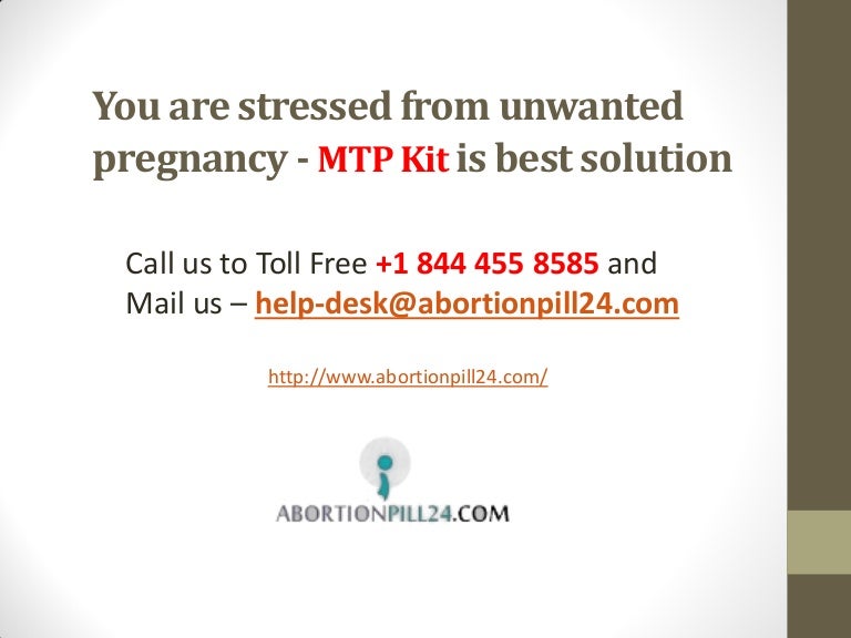 You are Stressed from Unwanted Pregnancy MTP Kit is Best Solution