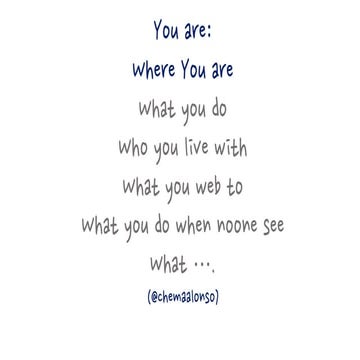 You Are Where You Are