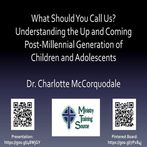You  Can Call Us.., Understanding the Up and Coming Post-Millennial Generation of Children and Adolescents