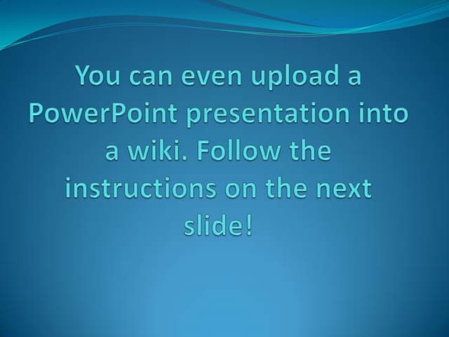 Uploading PowerPoint presentations!