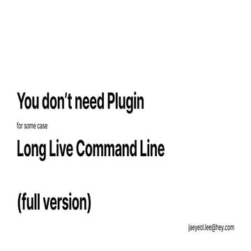 You don't need plugin, Long live plugins