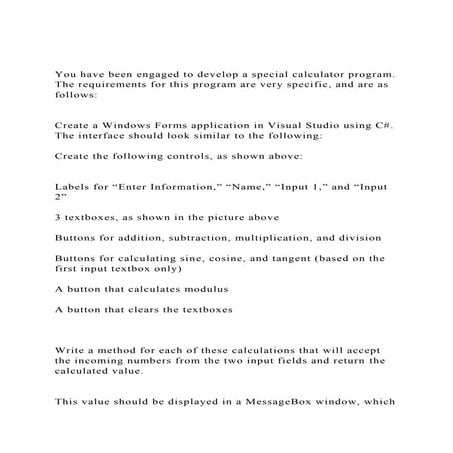 You have been engaged to develop a special calculator program. T.docx