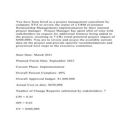 You have been hired as a project management consultant by compan.docx