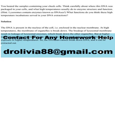 You heated the samples containing your cheek cells. Think carefully .pdf