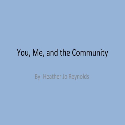 You, Me, And The Community