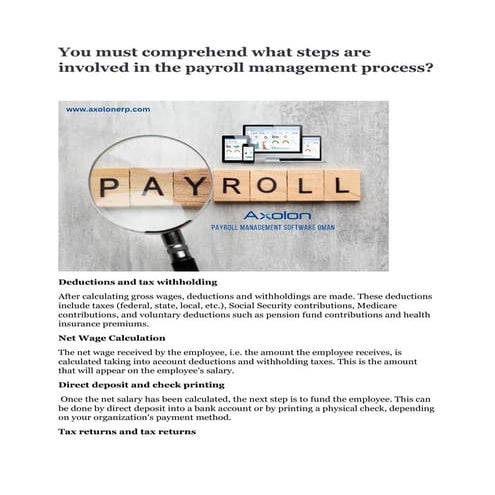 You must comprehend what steps are involved in the payroll management process...
