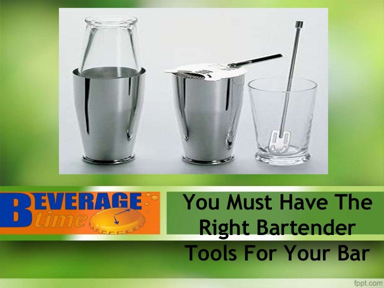 You Must Have The Right Bartender Tools For Your Bar