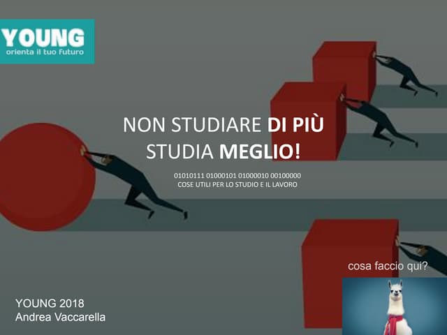 Young 2018   Non studiare di più, studia meglio!