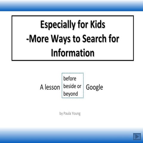 Especially for Kids-More Ways to Search for Information