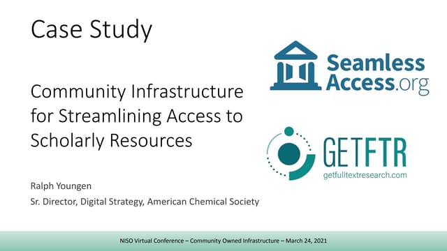 Youngen "Community Infrastructure for Streamlining Access to Scholarly Resour...