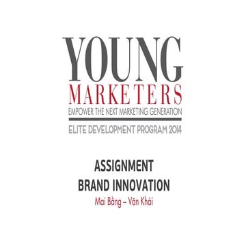 Young marketers elite 2   Brand Innovation - Van Khai - Mai Bang