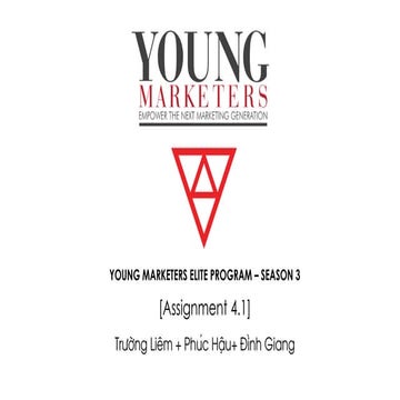 Young Marketers Elite 3 - Assignment 4.1 - Nhóm 1 - Giang, Hậu, Liêm