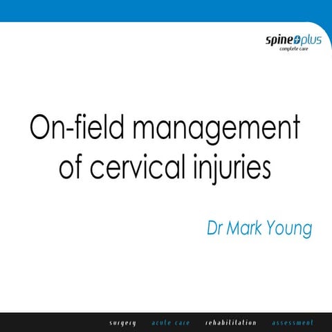 On-field management of cervical injuries