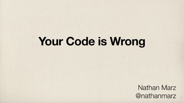 Your Code is Wrong