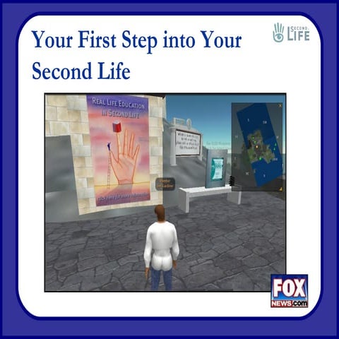 Your First Step into Second Life