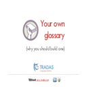 Your own glossary