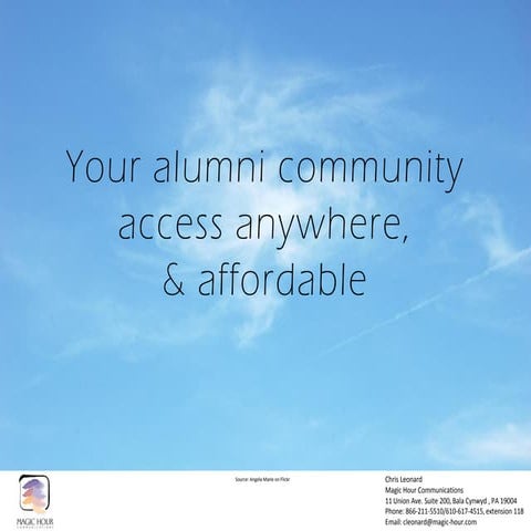 Your alumni community access anywhere and affordable