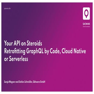 Your API on Steroids - Retrofitting GraphQL by Code, Cloud Native or Serverless