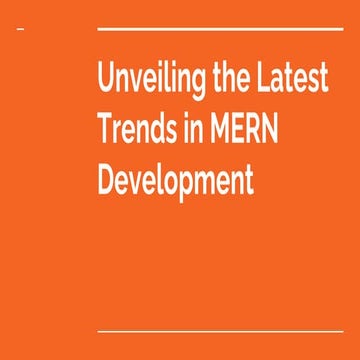Unveiling the Latest Trends in MERN Development