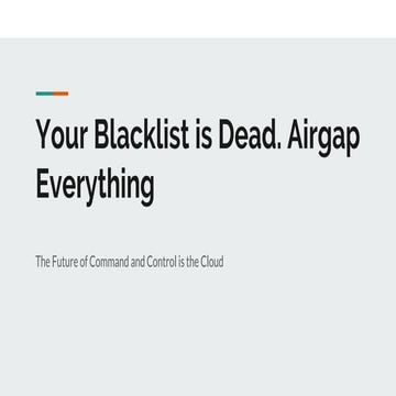 Your Blacklist is Dead: Why the Future of Command and Control is the Cloud