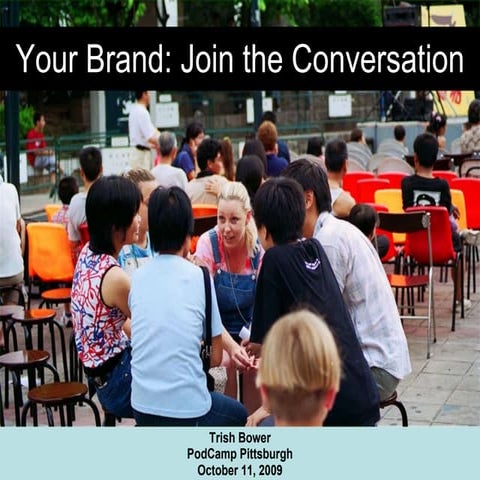 Your Brand Join The Conversation Pcpgh09