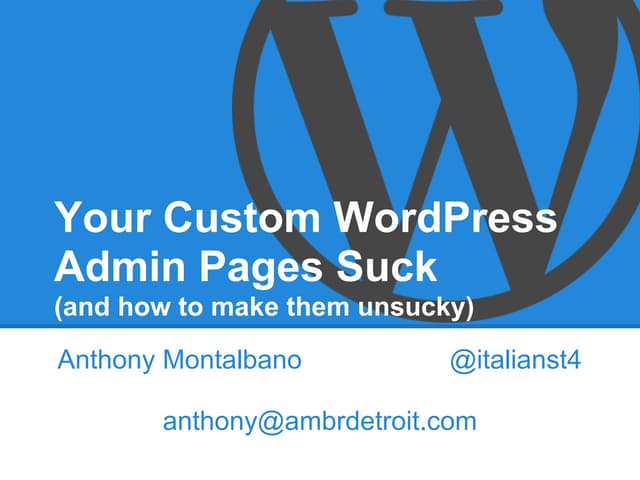 Your Custom WordPress Admin Pages Suck