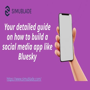 Your detailed guide on how to build a social media app like Bluesky.pptx