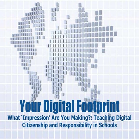 Your Digital Footprint: What 'Impression Are You Making? Teaching Digital Cit...