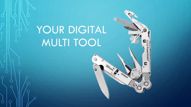 Your Digital Multi Tool
