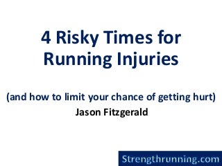 4 Risky Times for Running Injuries