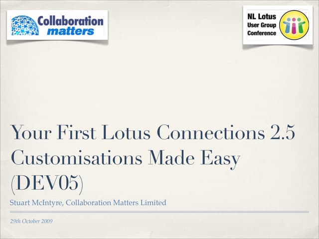 Your First Lotus Connections 2.5 Customisations Made Easy