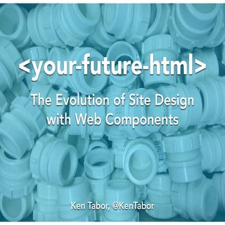 Your Future HTML: The Evolution of ...