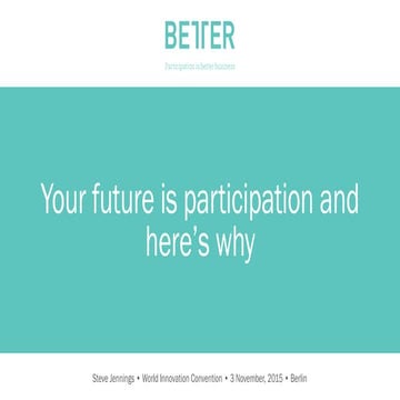 Your future is participation and here’s why
