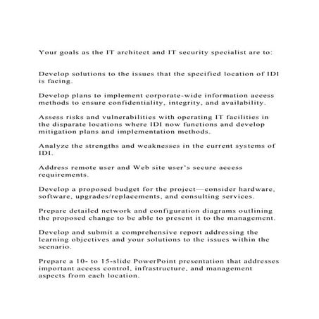 Your goals as the IT architect and IT security specialist are to.docx